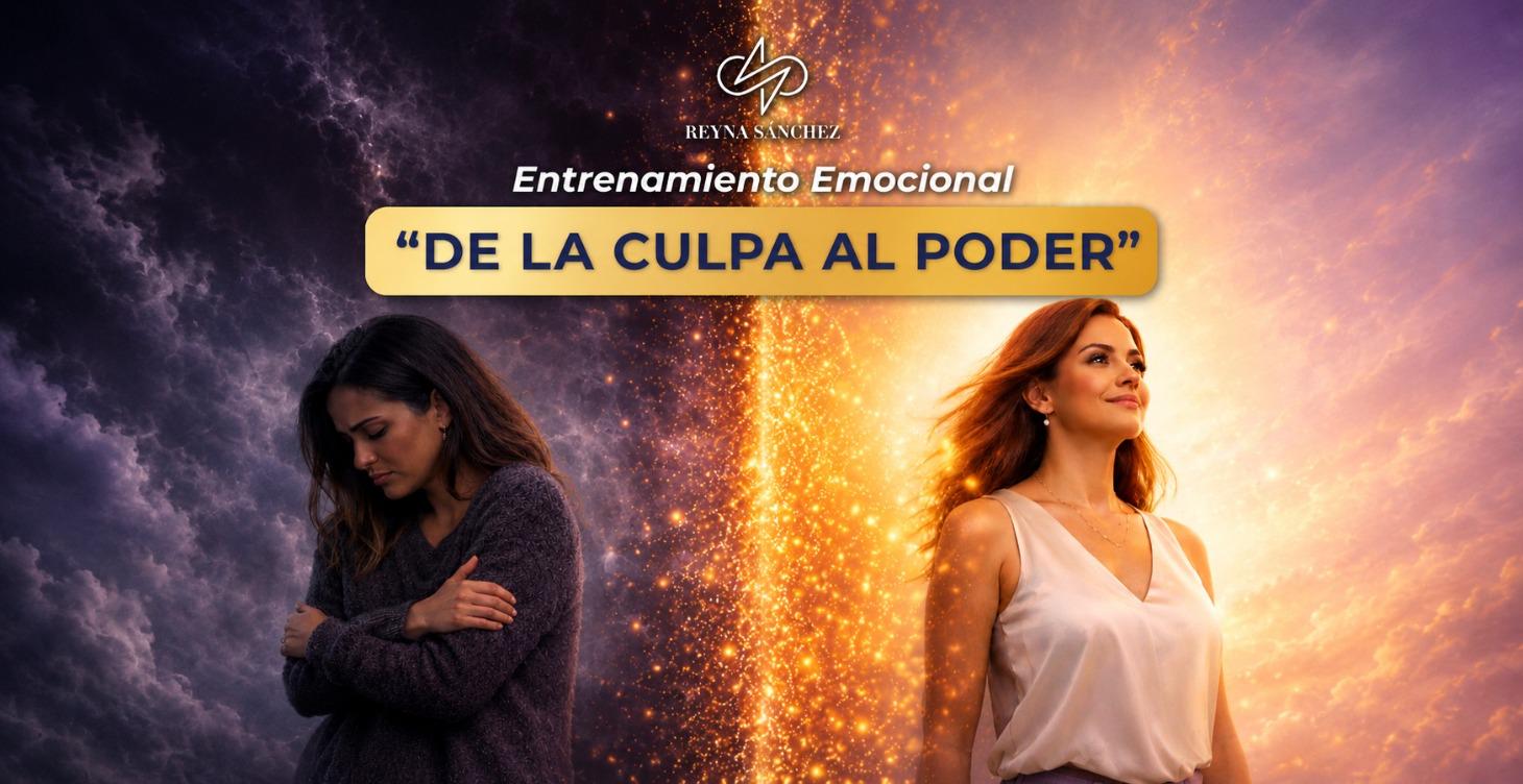 Entrenamiento Emocional "De la culpa al poder"