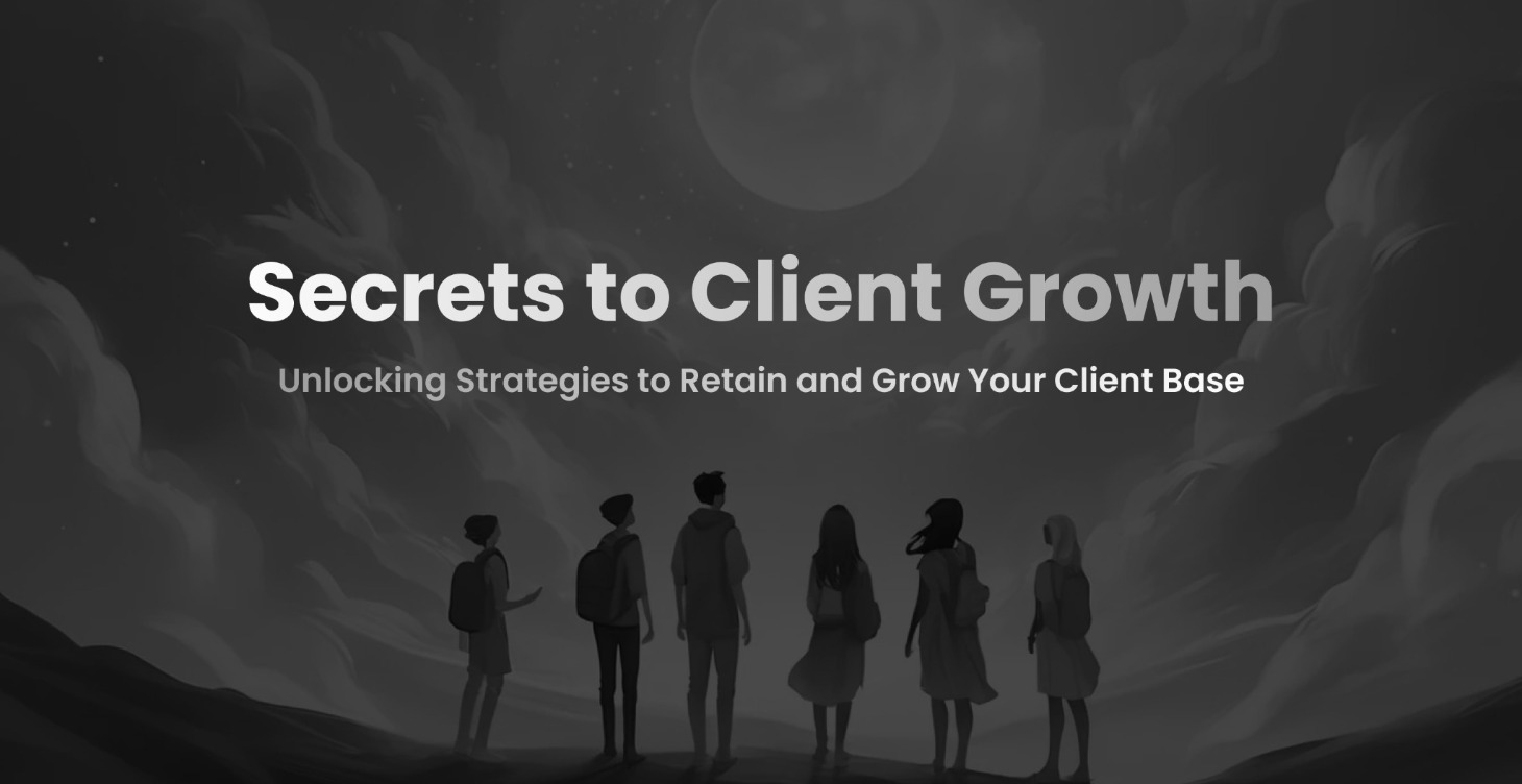Secrets to Client Growth 🔓