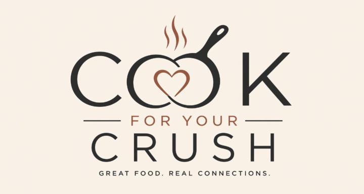 Cook for Your Crush