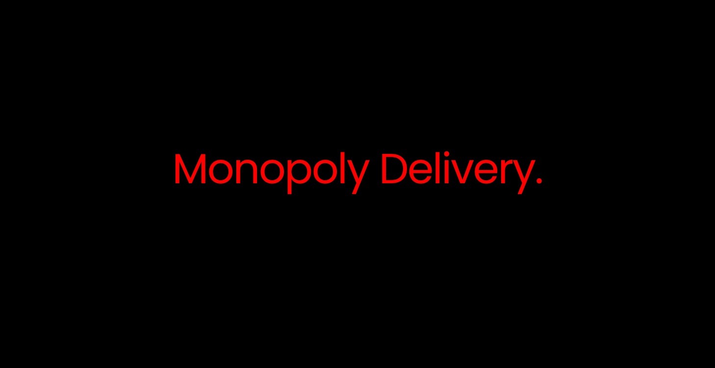 Monopoly Delivery.