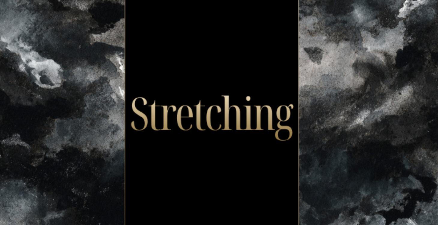 Stretches
