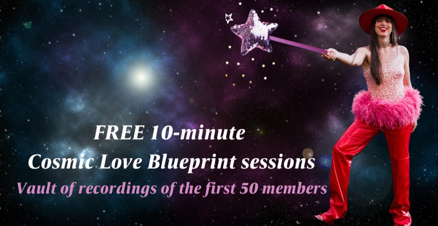 Cosmic Love Blueprint sessions