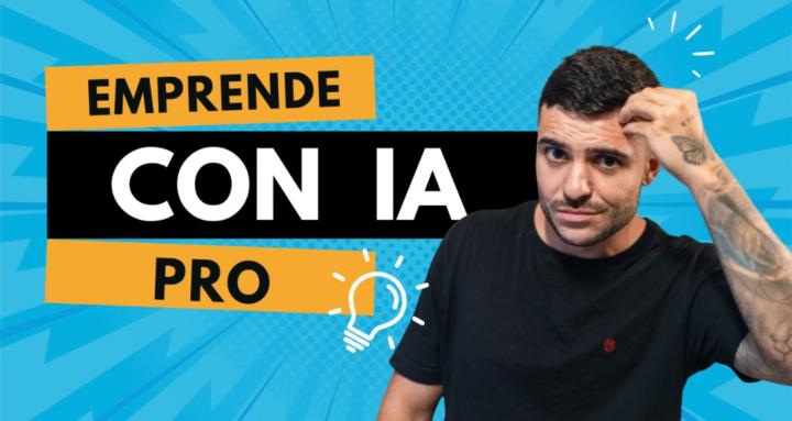 Emprende con IA - PRO