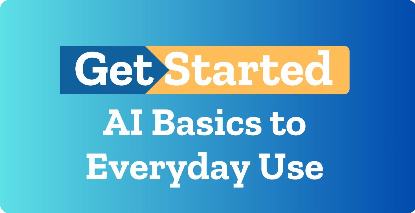 AI Basics to Everyday Use