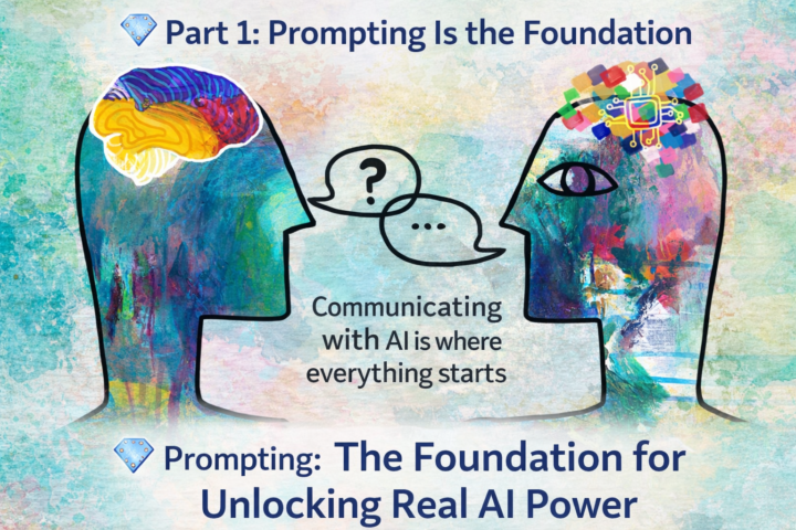 💎 Prompt Series Part 1 of 5: Prompting Is the Foundation