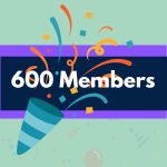 🎉Celebrating 600 Members and Growing!