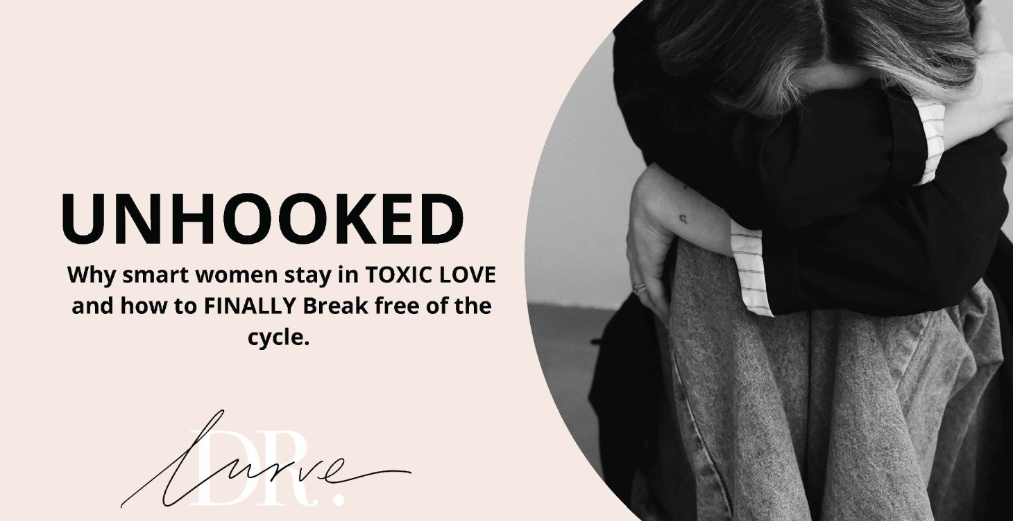 UNHOOKED: Recovering From Toxic Love