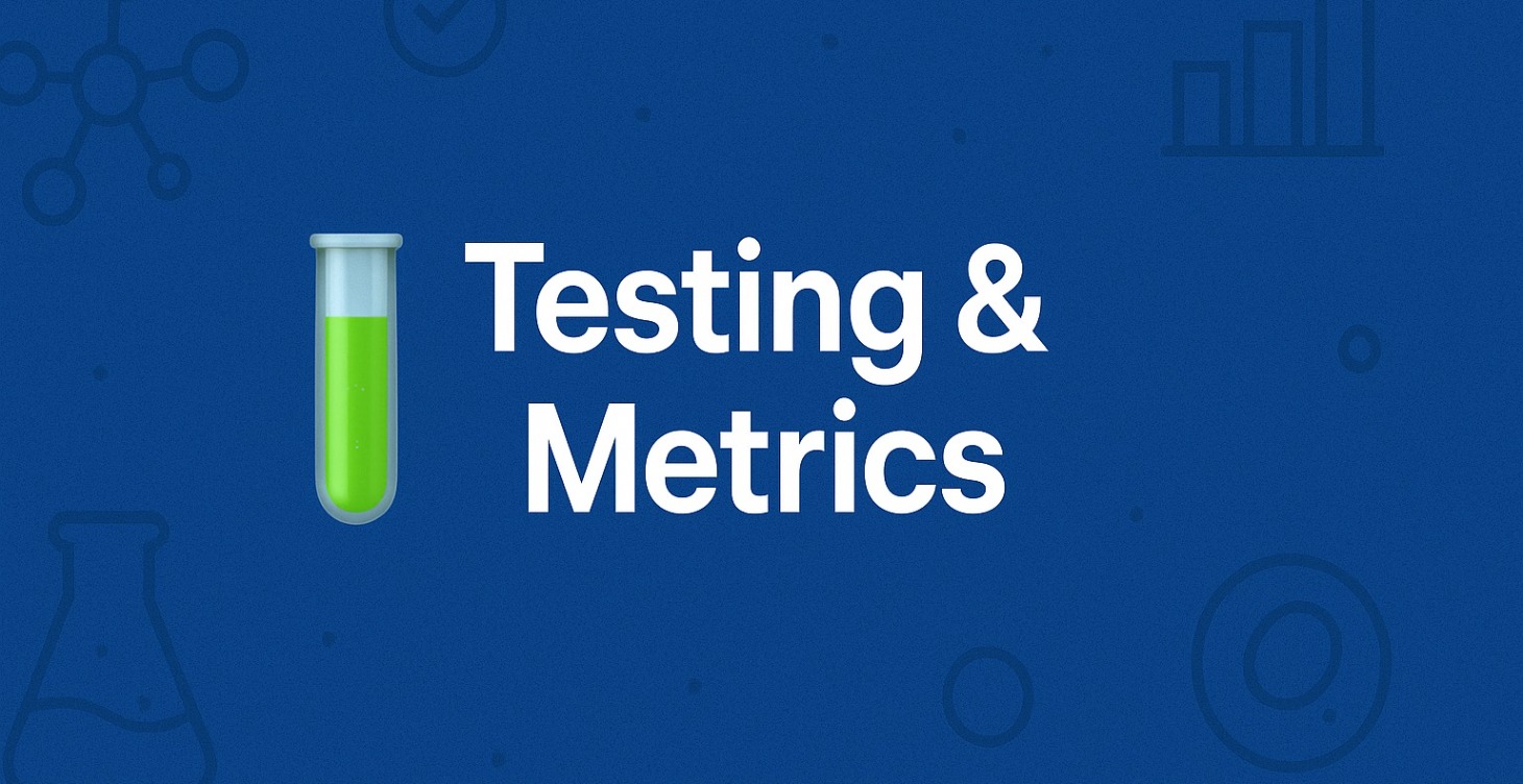 Testing & Metrics