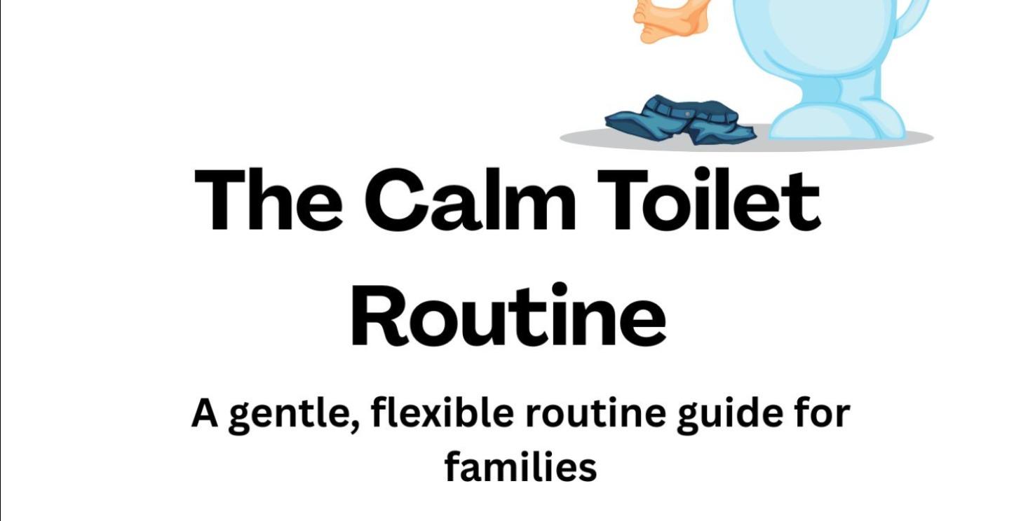 The Calm Toilet Routine
