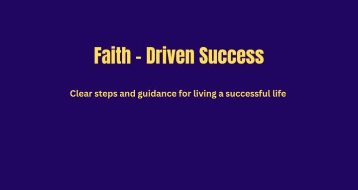 Faith- Driven Success Family