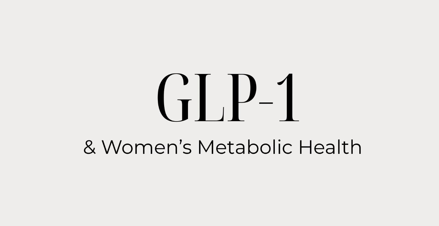 GLP-1 & Women's Health