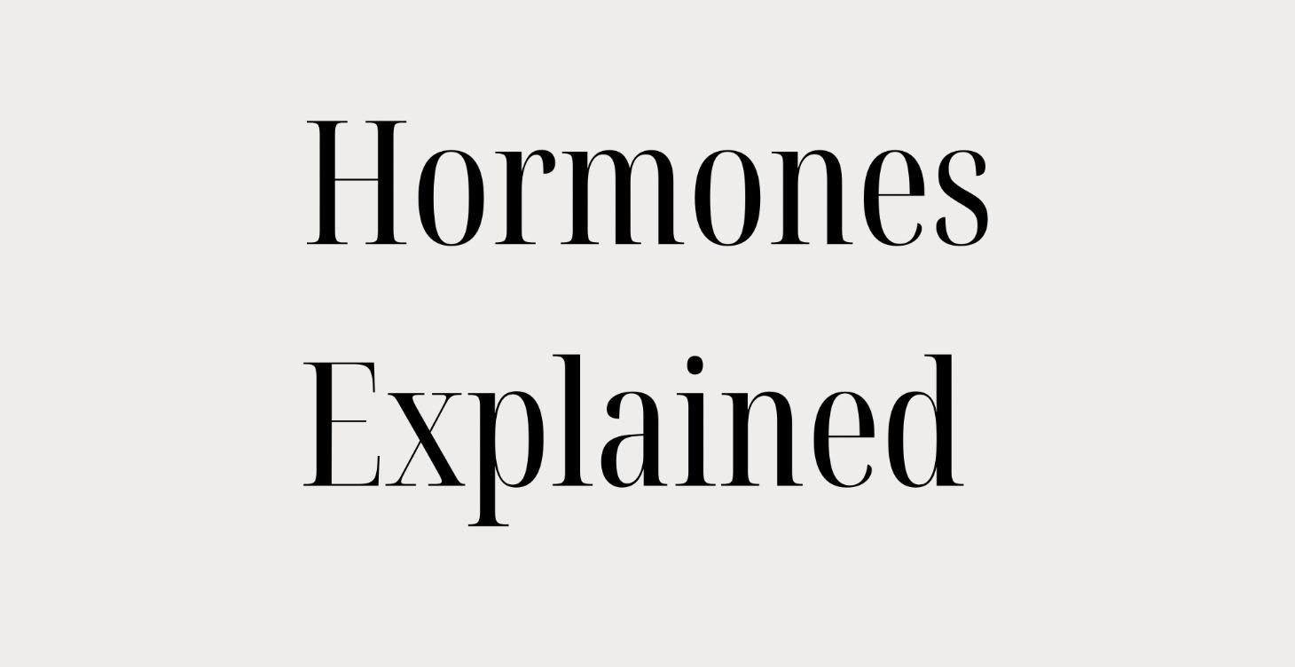 Hormones Explained