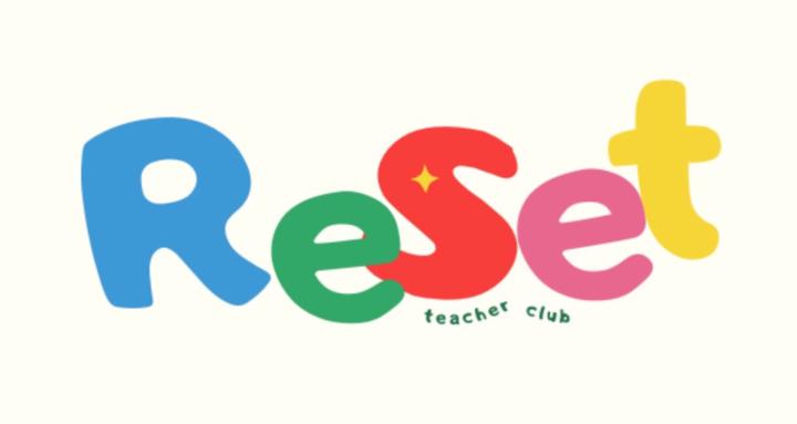 Teacher Reset Club