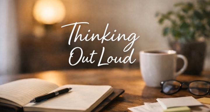 Thinking Outloud