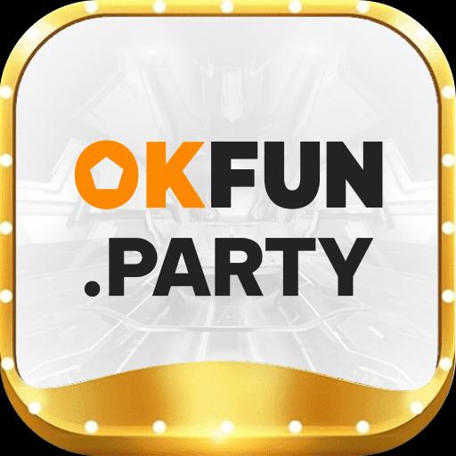 Okfun Party