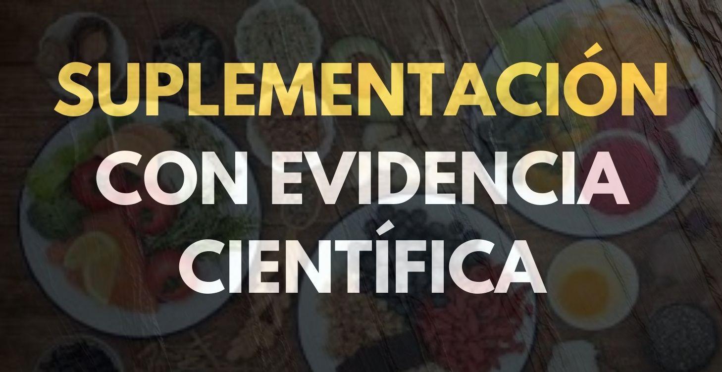 SUPLEMENTACIÓN CON EVIDENCIA CIENTÍFICA