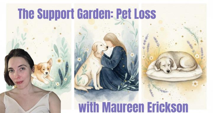 The Support Garden: Pet Loss