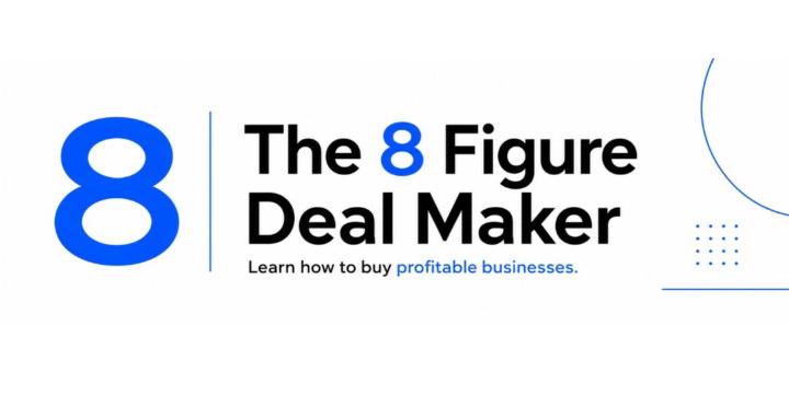 8 Figure Deal Maker