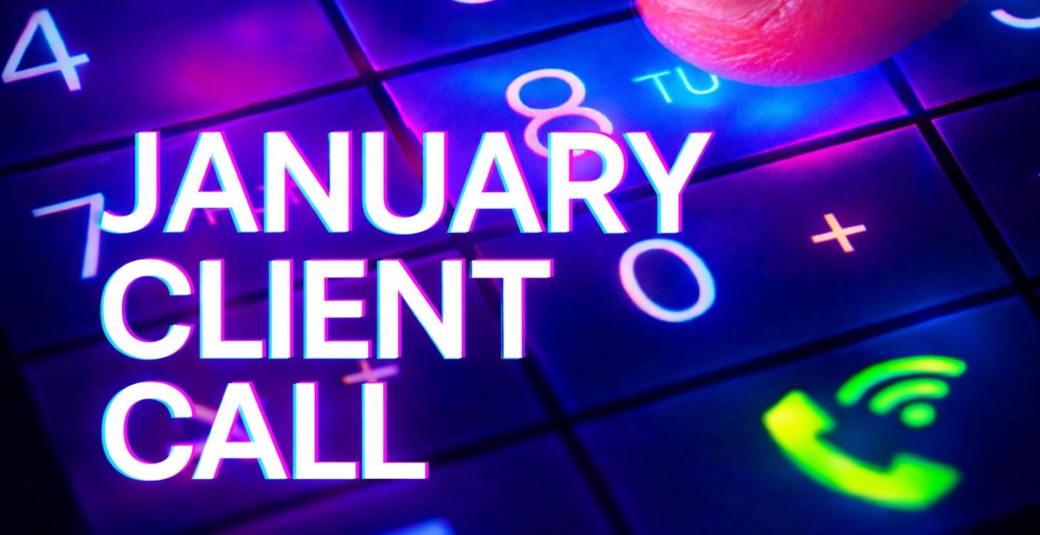 January Client Calls