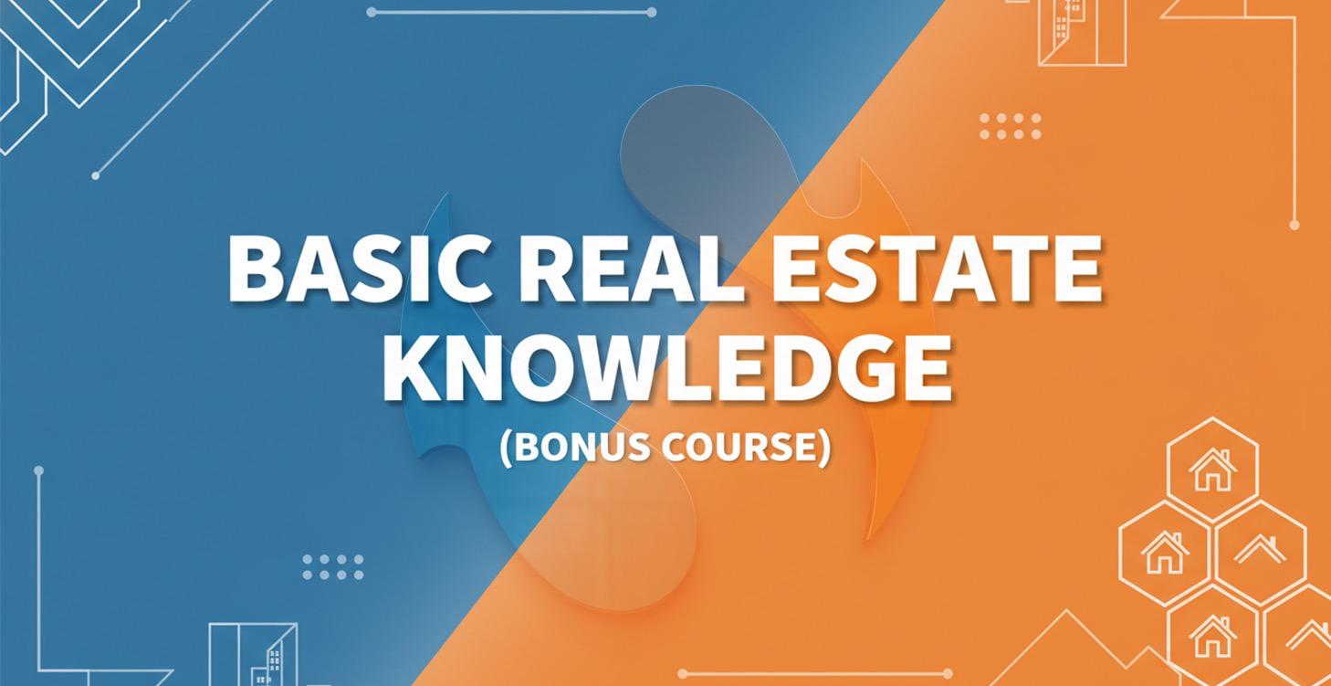 Basic Real Estate Knowledge (Bonus Course)