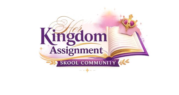 HER Kingdom Assignment™