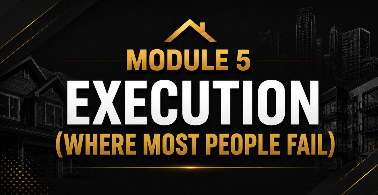 MODULE 5 EXECUTION (WHERE MOST PEOPLE FAIL)