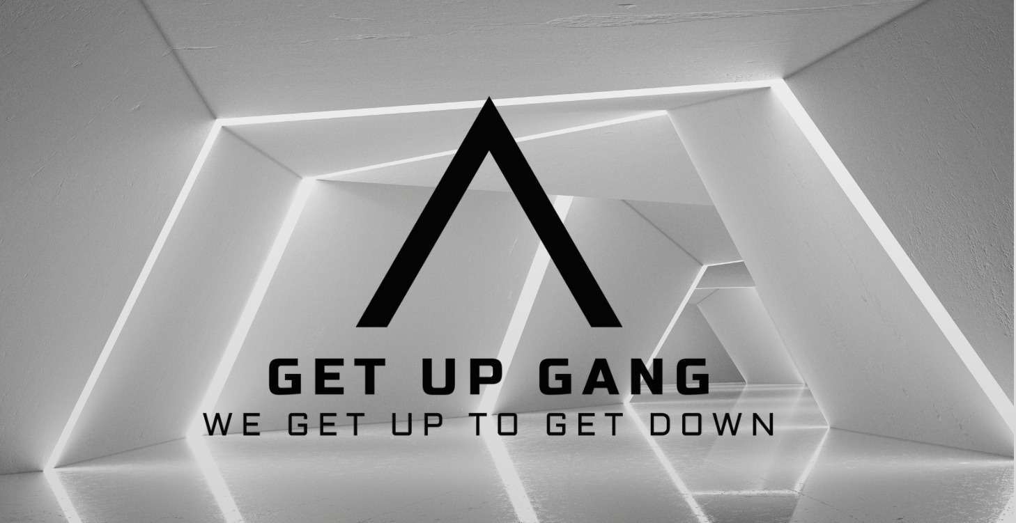 4) Get Up Gang