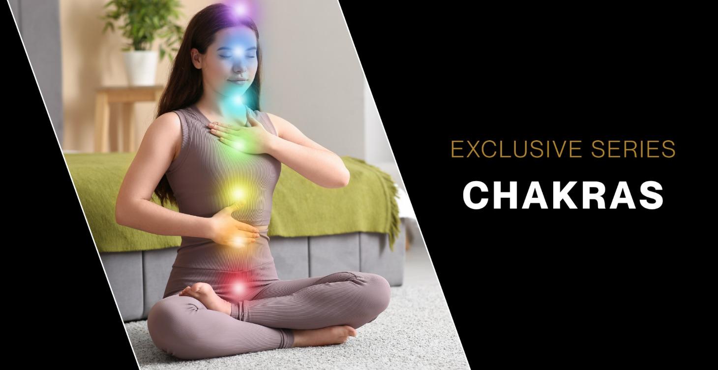 CHAKRAS SERIES