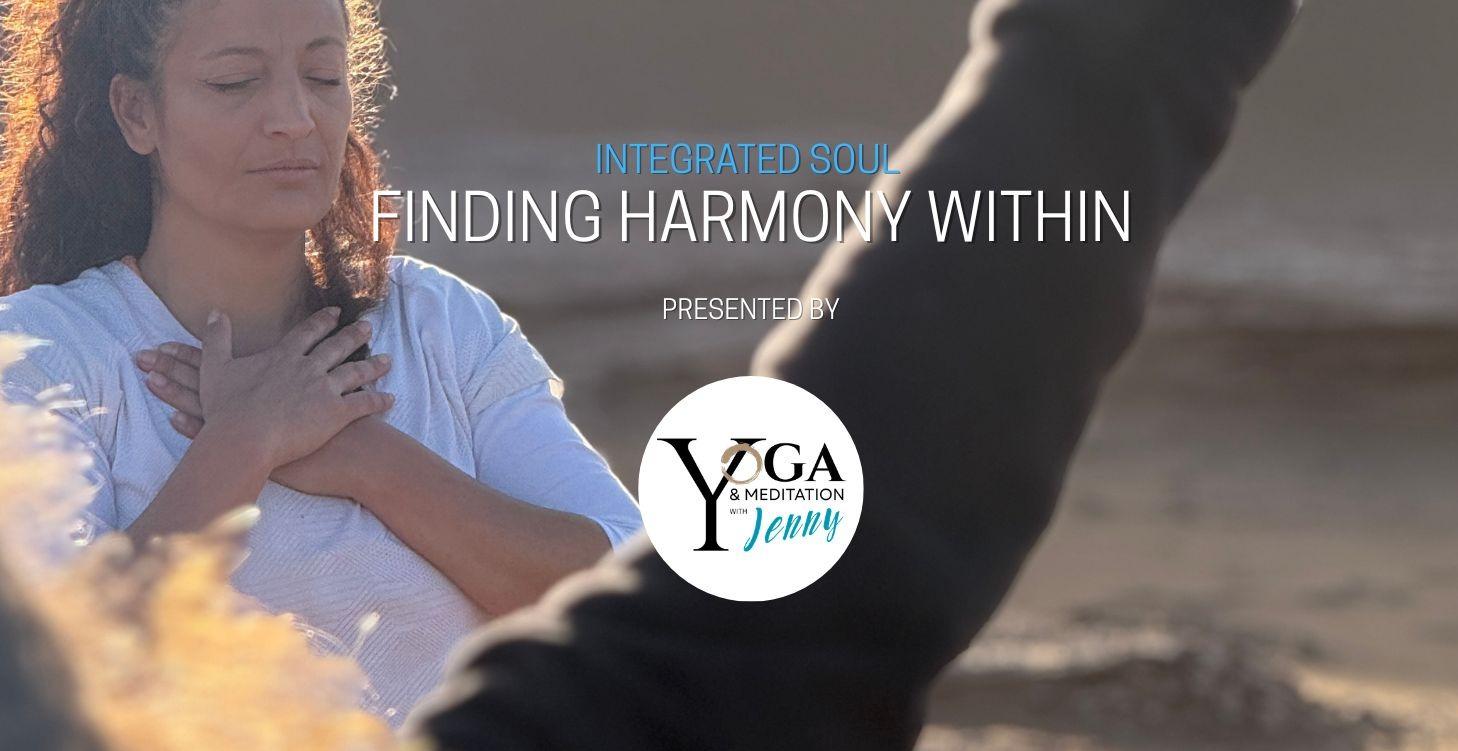 INTEGRATED SOUL : FINDING HARMONY WITHIN