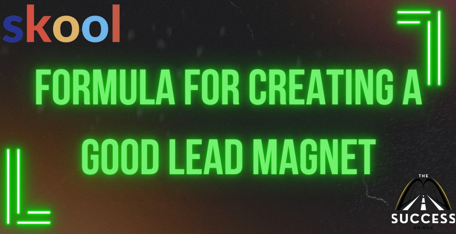 Formula for Creating a Good Lead Magnet