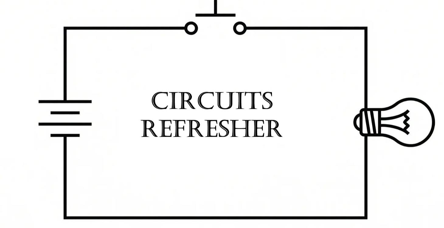 Circuits Refresher