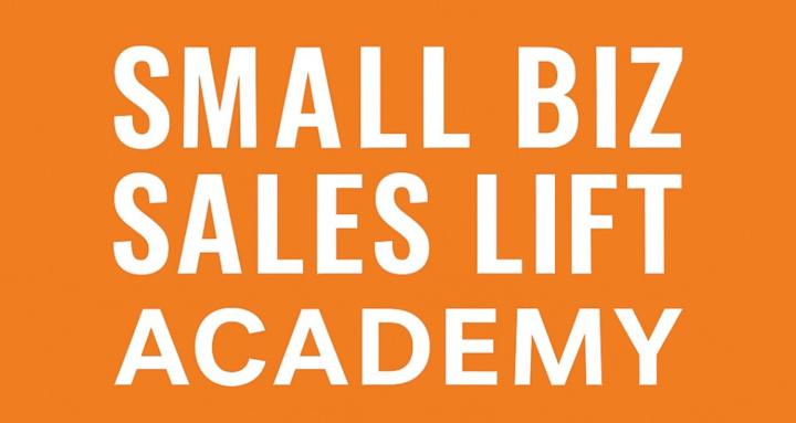 Small Biz Sales Lift Academy