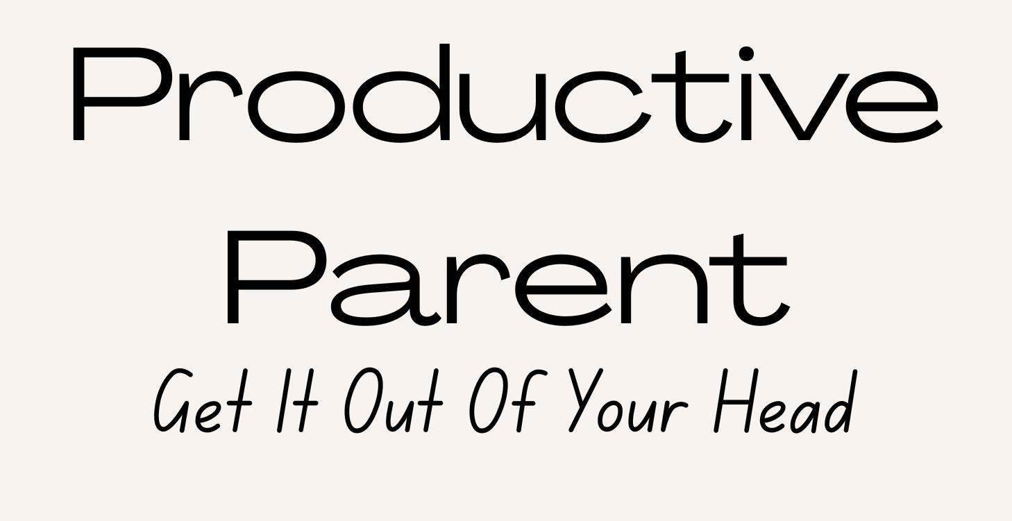 Module 5: Get It Out Of Your Head