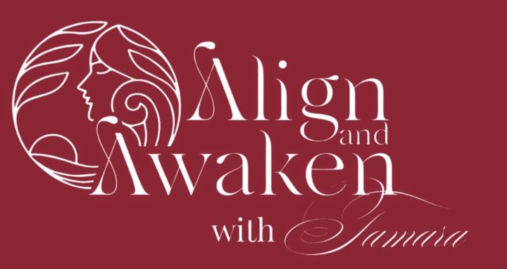 Align & Awaken by Tamara