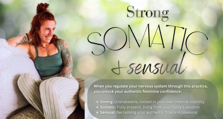 Strong, Somatic & Sensual