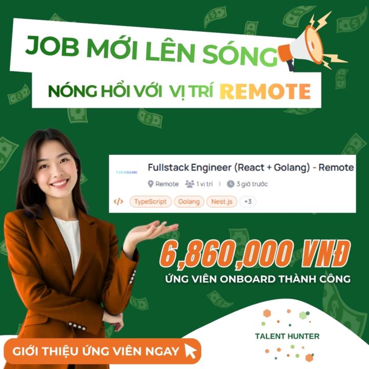 🔥 JOB REMOTE XỊN – LÀM TẠI NHÀ VẪN CÓ TIỀN 🔥