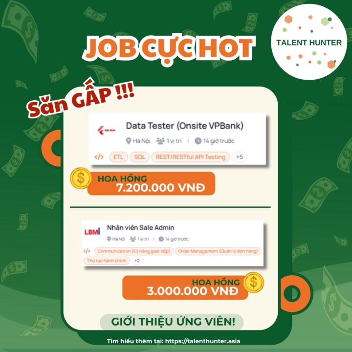 🚨 JOB CỰC HOT – SĂN GẤP NHÀ TALENT HUNTER!!! 🚨