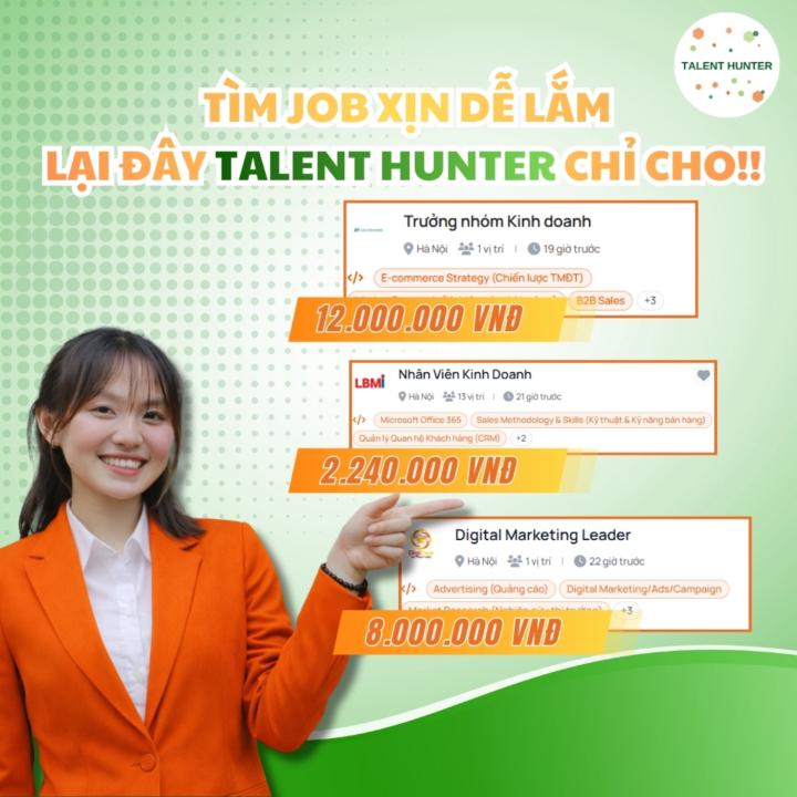 TÌM JOB XỊN – DỄ LÀM – LƯƠNG ỔN? GHÉ TALENT HUNTER LIỀN!!
