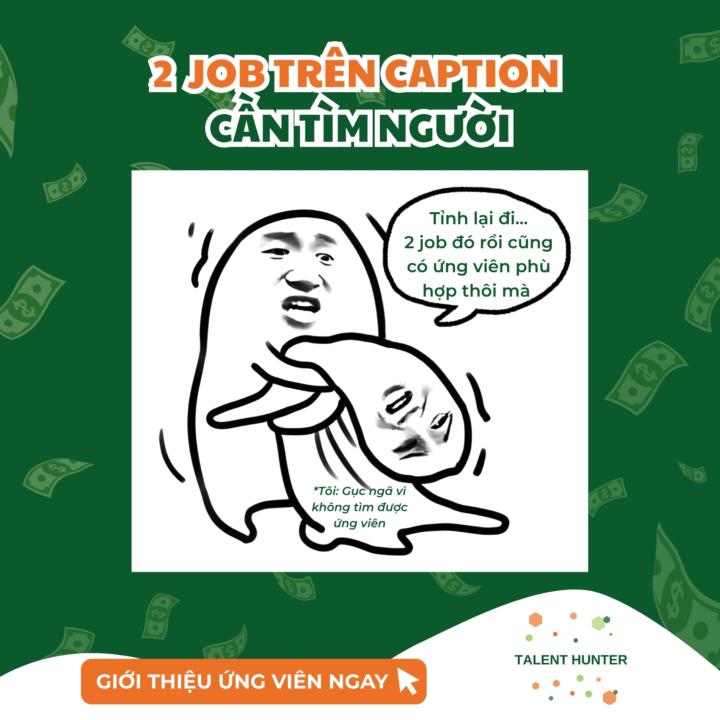 👀 2 JOB ĐANG “TÌM NGƯỜI” Ở ĐÂY NÈEE