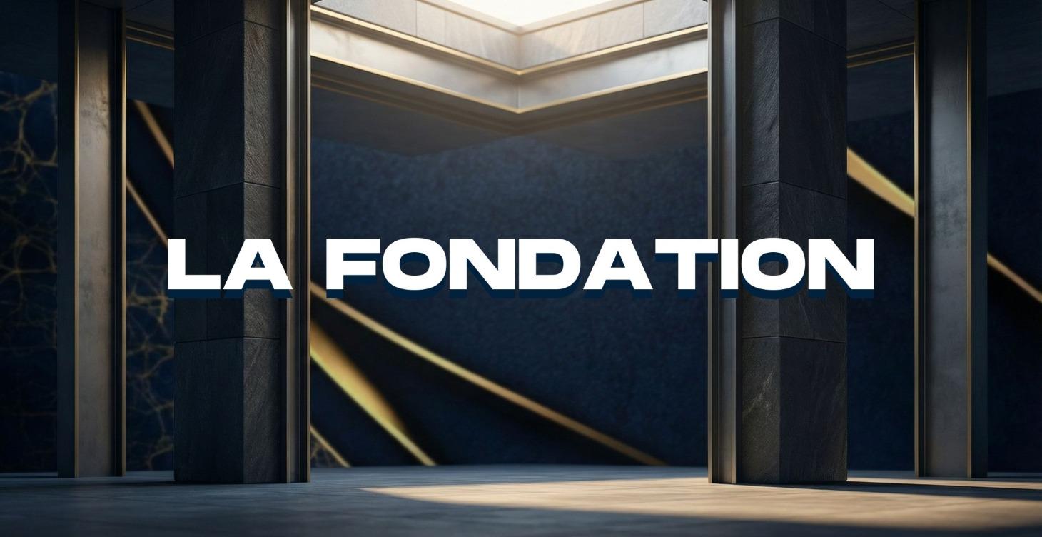 La Fondation