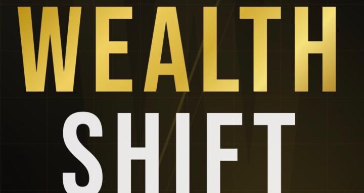 The Wealth Shift
