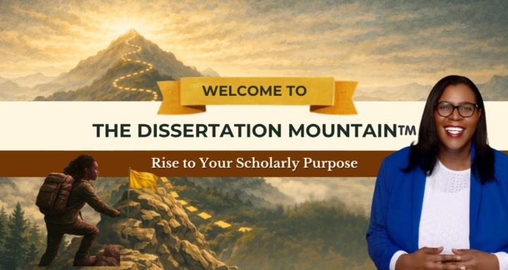 The Dissertation Mountain™