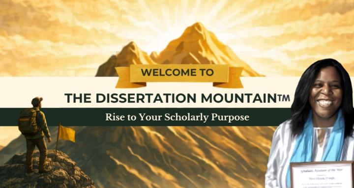 The Dissertation Mountain™