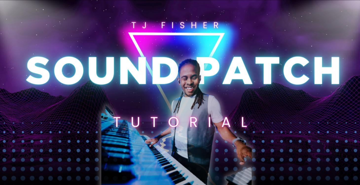 SOUND PATCH TUTORIAL