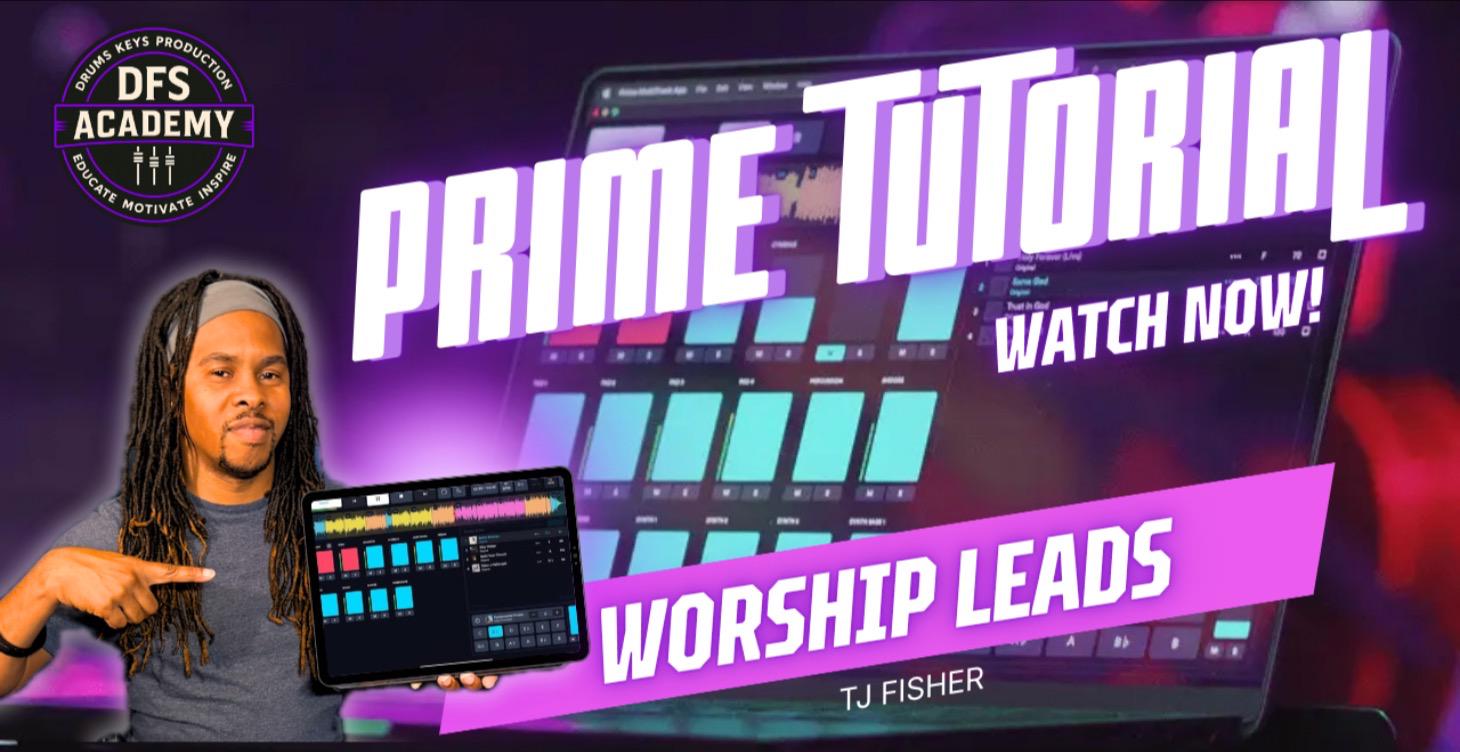 PRIM TUTORIAL WORSHIP LEADS