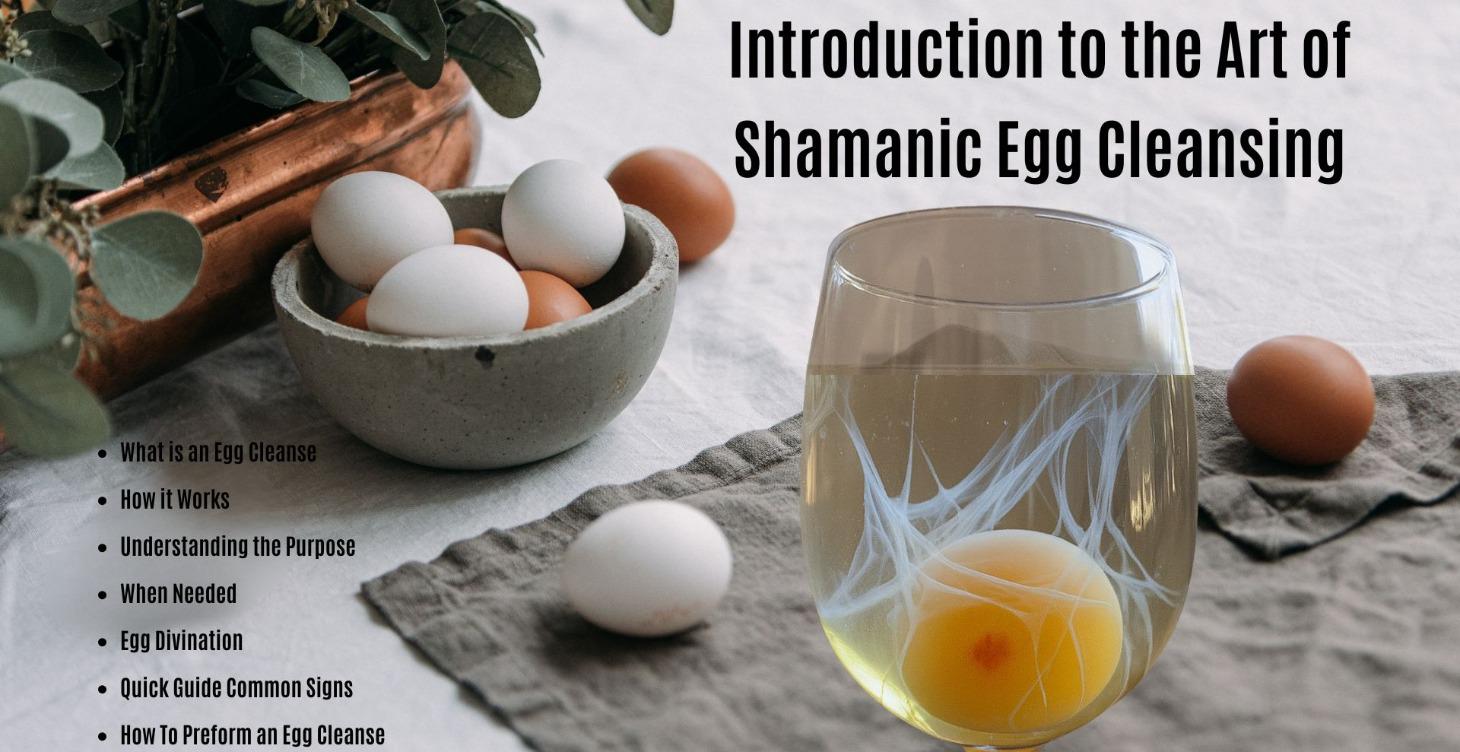 Introduction to the Shamanic Egg Cleanse