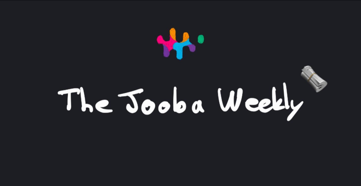 🗞️ The Jooba Weekly