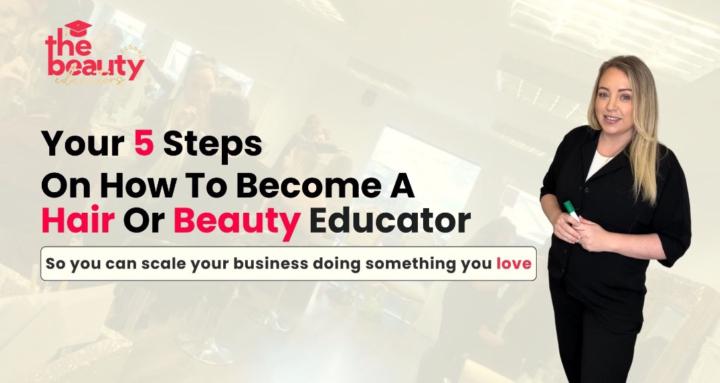 How To Become aBeauty Educator