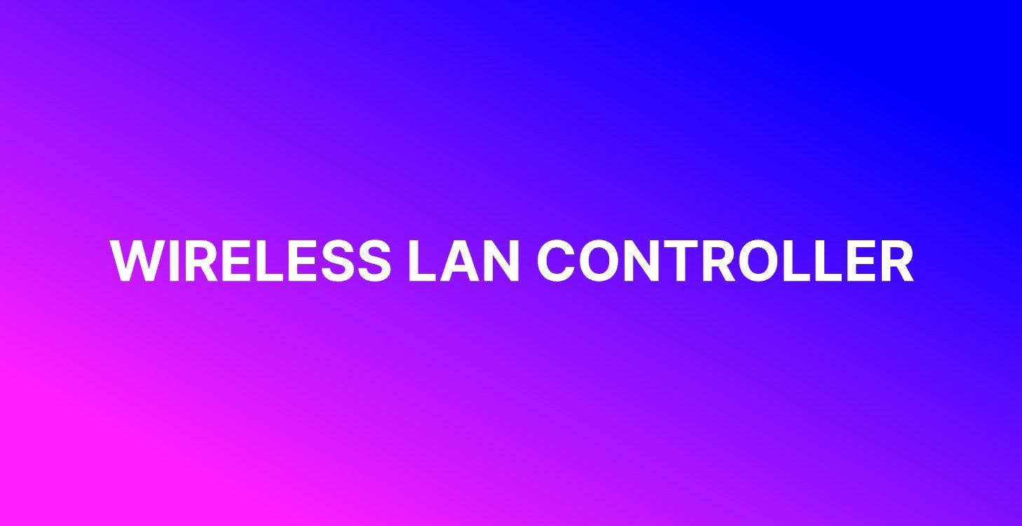 📘 Wireless LAN Controller