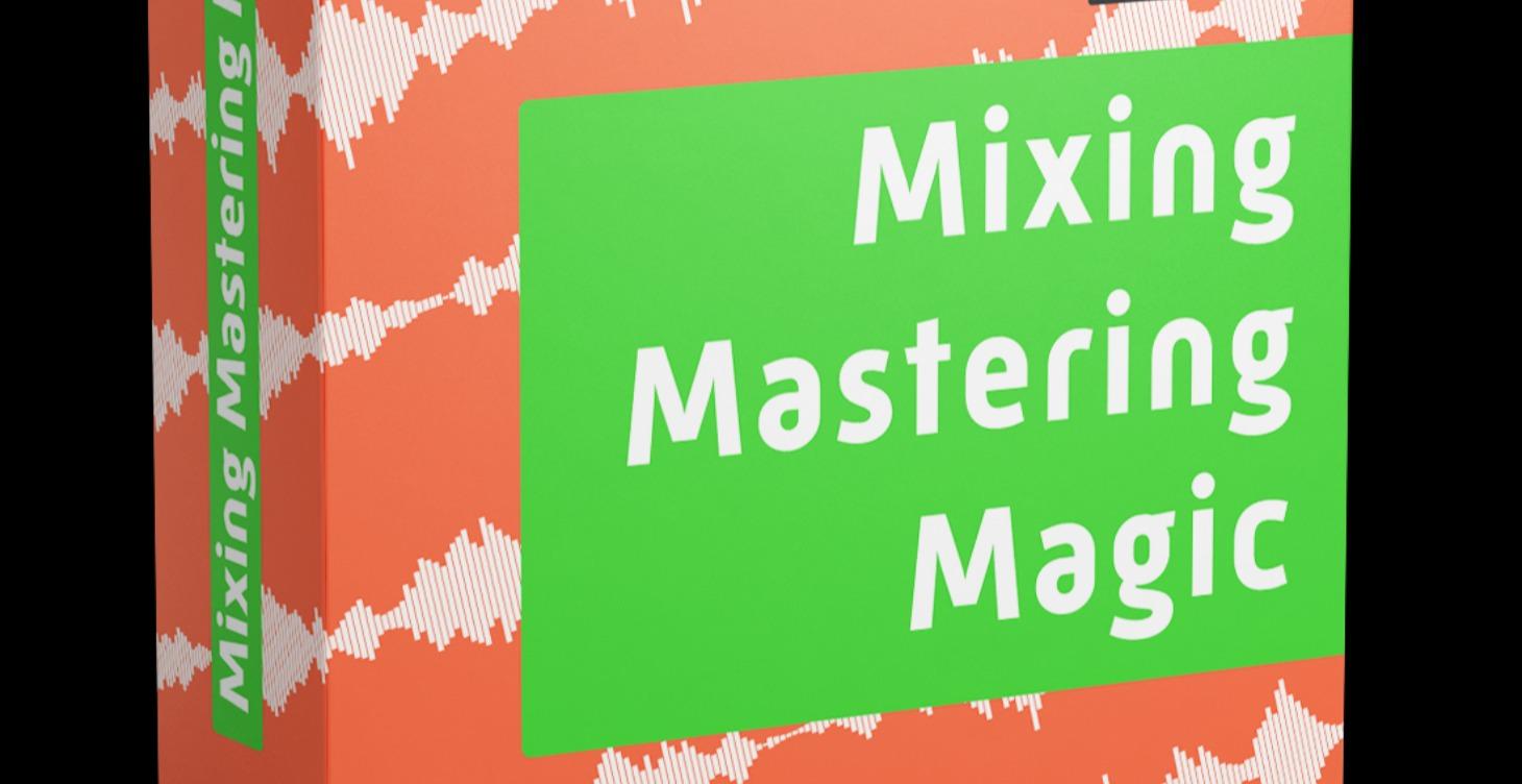 Mixing and Mastering Magic
